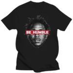 Be Humble Kendrick Lamar Tee