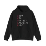 Don’t Rap Against Kendrick Ever Hoodie