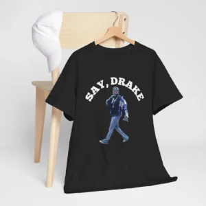 Say Drake Meme Shirt